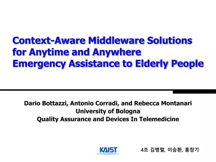 context aware middleware solutions for anytime and anywhere emergency assistance to elderly people