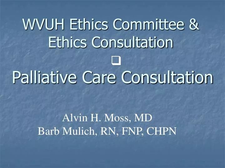 wvuh ethics committee ethics consultation