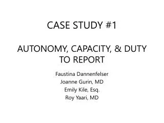 CASE STUDY #1 AUTONOMY, CAPACITY, &amp; DUTY TO REPORT