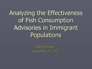 Analyzing the Effectiveness of Fish Consumption Advisories in Immigrant Populations