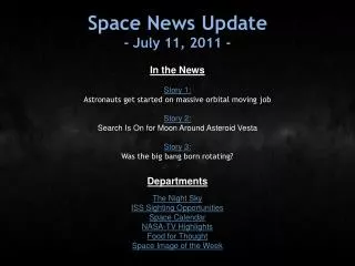 Space News Update - July 11, 2011 -
