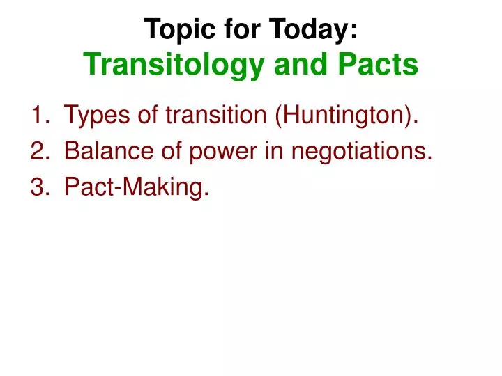 topic for today transitology and pacts