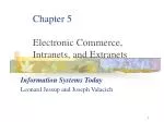 Chapter 5 Electronic Commerce, Intranets, and Extranets - slide 1
