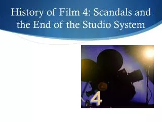 History of Film 4: Scandals and the End of the Studio System