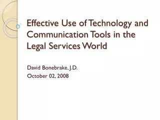 Effective Use of Technology and Communication Tools in the Legal Services World