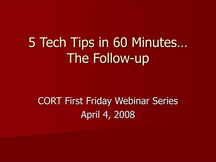 5 tech tips in 60 minutes the follow up