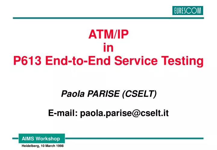 atm ip in p613 end to end service testing paola parise cselt e mail paola parise@cselt it
