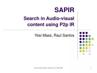 SAPIR Search in Audio-visual content using P2p IR