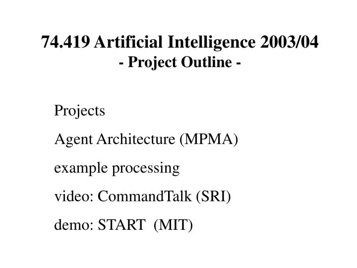 74 419 artificial intelligence 2003 04 project outline