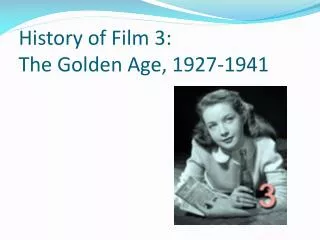 History of Film 3: The Golden Age, 1927-1941