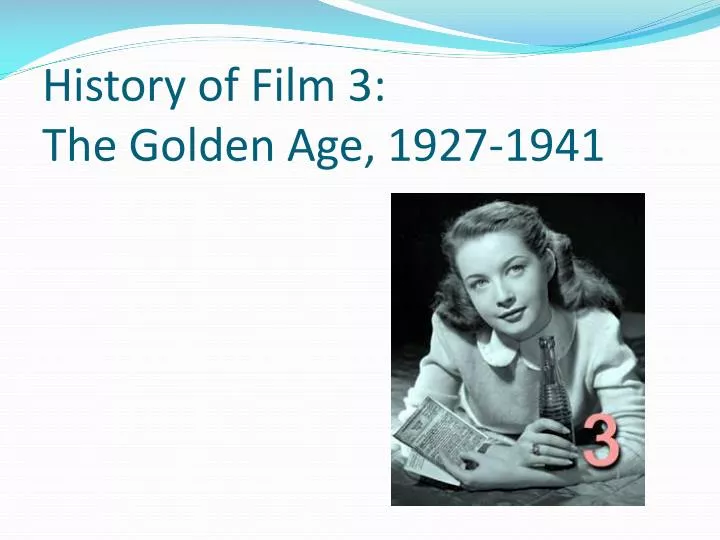 history of film 3 the golden age 1927 1941