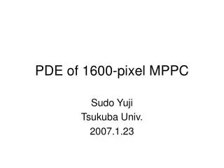 PDE of 1600-pixel MPPC