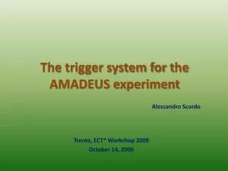The trigger system for t he AMADEUS experiment