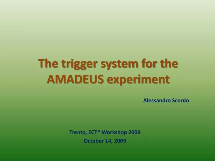 the trigger system for t he amadeus experiment