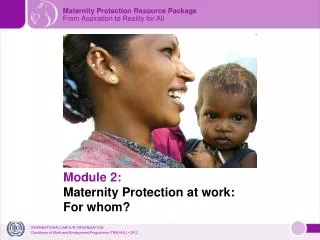 Module 2: Maternity Protection at work: For whom?