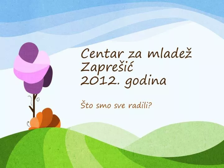 centar za mlade zapre i 2012 godina