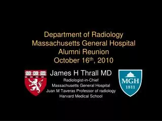 Department of Radiology Massachusetts General Hospital Alumni Reunion October 16 th , 2010