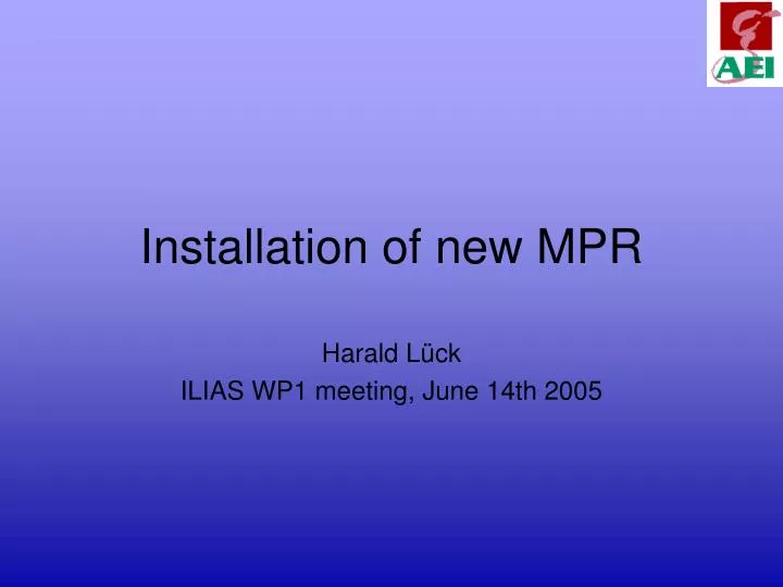 installation of new mpr