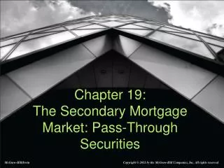 Chapter 19: The Secondary Mortgage Market: Pass-Through Securities