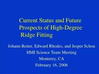 Current Status and Future Prospects of High-Degree Ridge Fitting