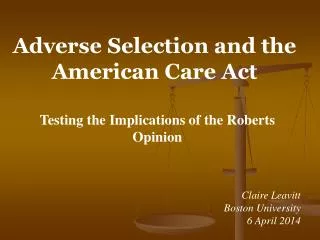Adverse Selection and the American Care Act