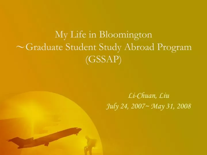 my life in bloomington graduate student study abroad program gssap