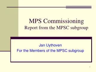 MPS Commissioning Report from the MPSC subgroup