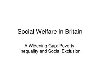 Social Welfare in Britain