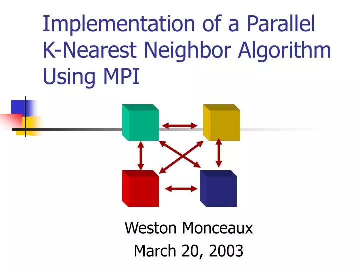 implementation of a parallel k nearest neighbor algorithm using mpi