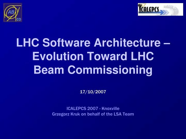 lhc software architecture evolution toward lhc beam commissioning