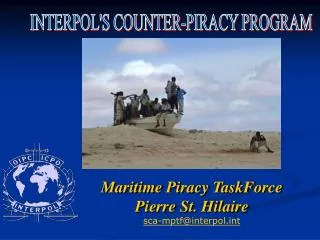 Maritime Piracy TaskForce Pierre St. Hilaire sca-mptf@interpolt