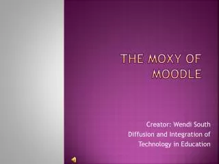 The Moxy of Moodle