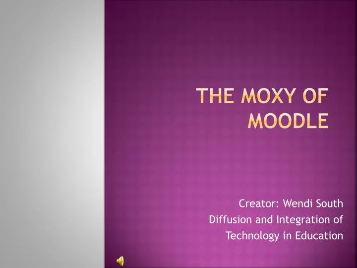 the moxy of moodle