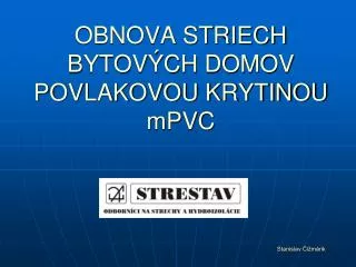 obnova striech bytov ch domov povlakovou krytinou mpvc