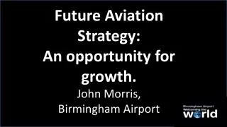 Future Aviation Strategy: An opportunity for growth.