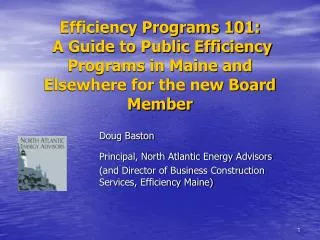 Doug Baston Principal, North Atlantic Energy Advisors
