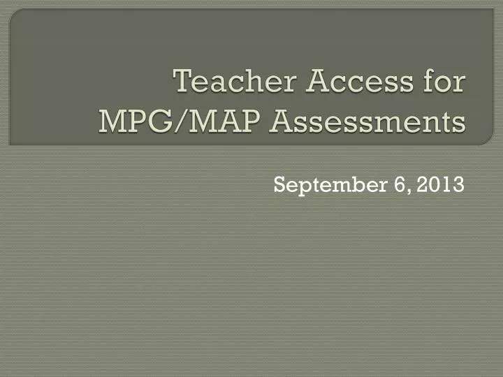 teacher access for mpg map assessments