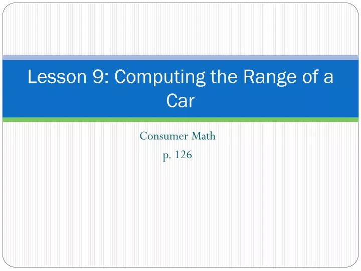 lesson 9 computing the range of a car