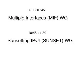 Multiple Interfaces (MIF) WG