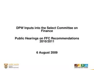 DPW Inputs into the Select Committee on Finance Public Hearings on FFC Recommendations 2010/2011