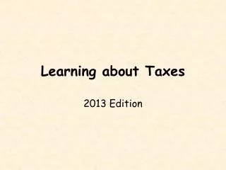 Learning about Taxes
