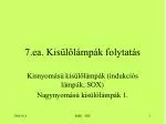 7.ea. Kisülőlámpák folytatás - slide 1