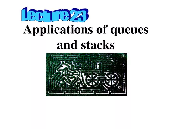 applications of queues and stacks