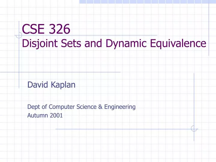 cse 326 disjoint sets and dynamic equivalence