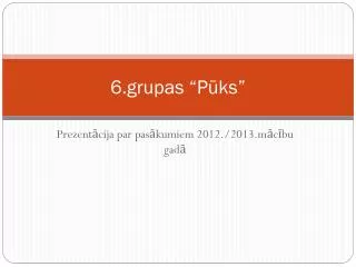 6 grupas p ks