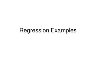 Regression Examples