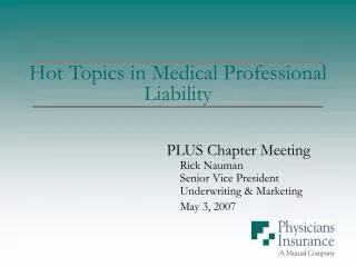 Hot Topics in Medical Professional Liability