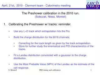 The Preshower calibration in the 2010 run. (Sobczak, Niess, Monteil)