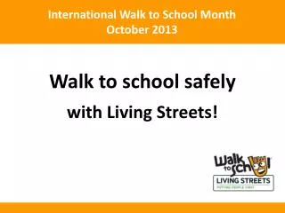 Walk to school safely with Living Streets!