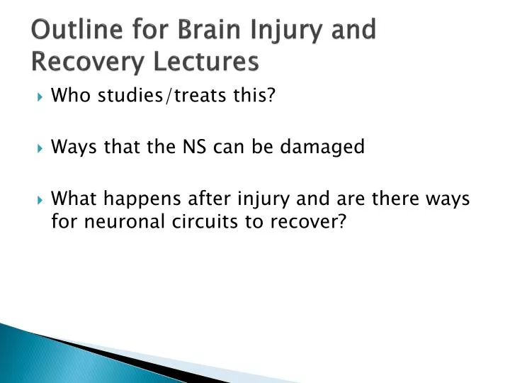outline for brain injury and recovery lectures